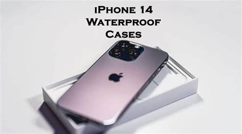 Best Waterproof Case for iPhone 14 Plus/Pro/Max Models