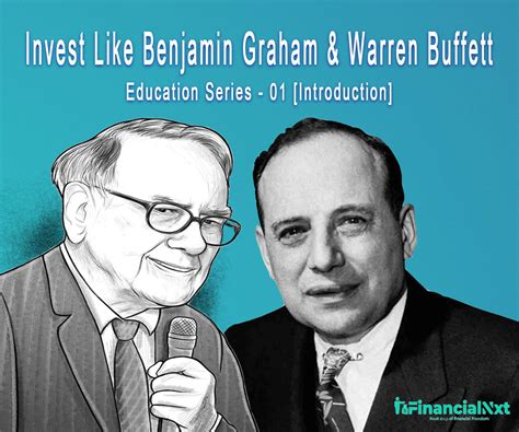 Learn To Invest Like Benjamin Graham And Warren Buffett Financialnxt