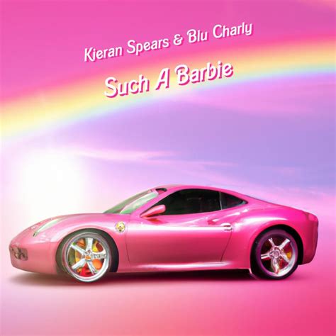 Kieran Spears Such A Barbie Lyrics Genius Lyrics