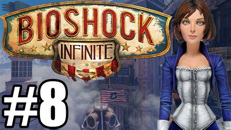 Bioshock Infinite PC Walkthrough Guide Let S Play Part 8 Bioshock