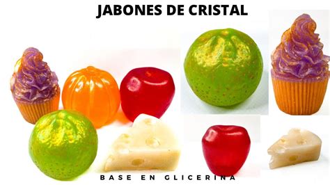 Jabones De Cristal Base En Glicerina Youtube