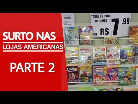 Surto Nas Lojas Americanas Parte 2 DVD S CDs Blu Ray YouTube