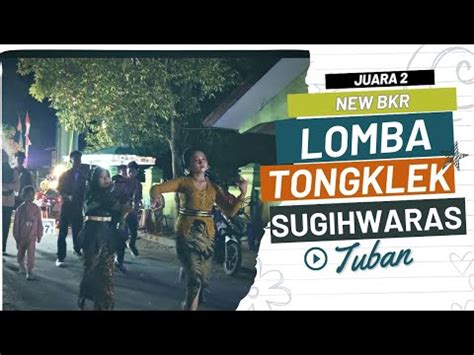 Juara 2 Lomba Tongklek Sugihwaras Tongklek New BKR YouTube