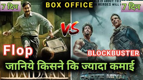 Bade Miyan Chote Miyan Box Office Collection Day 7 Vs Maidaan Box