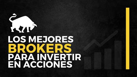 😱 ¡las Mejores Plataformas Brokers Para Invertir En Acciones 🚀 La