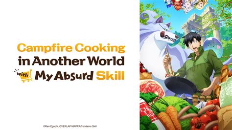 Campfire Cooking In Another World With My Absurd Skills En Español Crunchyroll