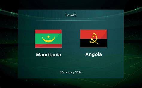 Mauritania Vs Angola Football Scoreboard Broadcast Graphic