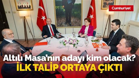 Altılı Masa nın cumhurbaşkanı adayı kim olacak İlk talip ortaya