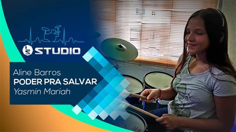 Aline Barros Poder Pra Salvar Drum Cover YouTube