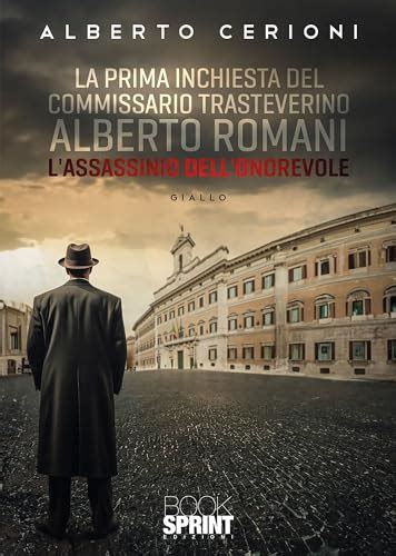 La Prima Inchiesta Del Commissario Trasteverino Alberto Romani By