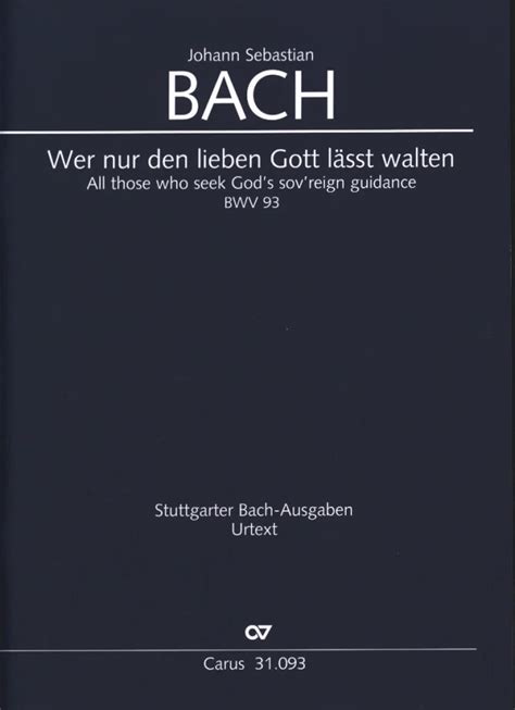 Wer Nur Den Lieben Gott L Sst Walten Bwv De Johann Sebastian Bach