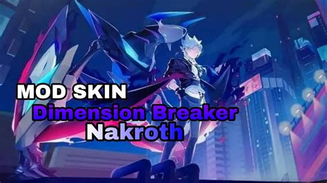 Mod Skin Nakroth Dimension Breaker Youtube