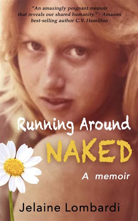 Running Around Naked Jelaine Lombardi Author