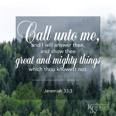 Call Unto Me And I Will Answer Thee And Show Thee Great And Mighty