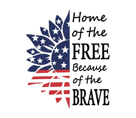 Home Of The Free Because Of The Brave SVG PDF PNG