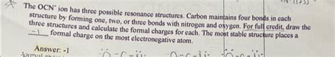 Solved The OCN** ﻿ion has three possible resonance | Chegg.com