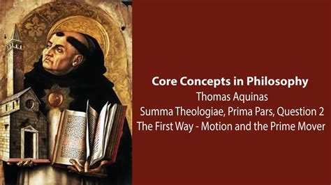 Thomas Aquinas Summa Theologiae The 1st Way To Prove Gods Existence