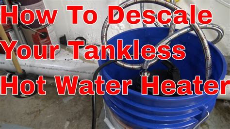 How To Descale A Tankless Hot Water Heater Youtube