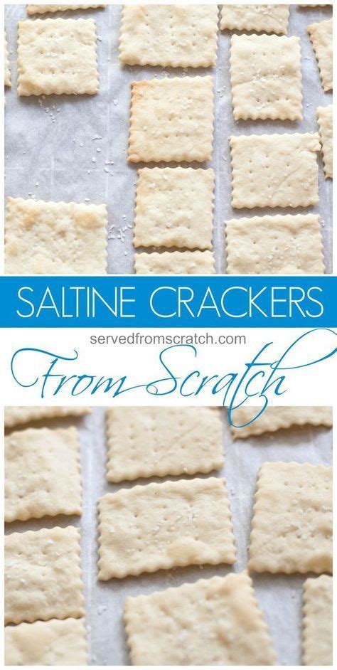 Saltines From Scratch | Recipe | Homemade crackers, Homemade snacks ...