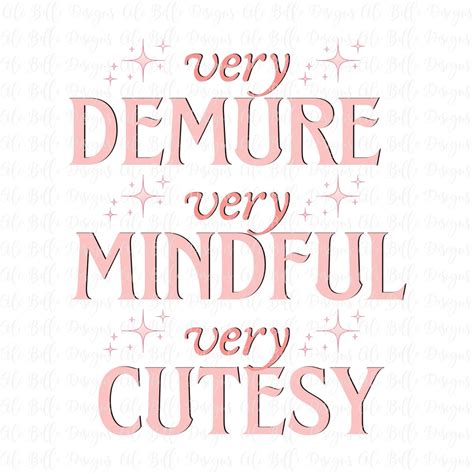 Very Demure Very Mindful Very Cutesy Typography Sublimation Design PNG