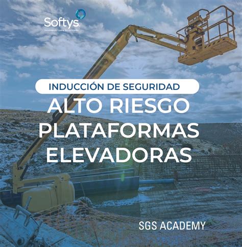 ALTO RIESGO EN PLATAFORMAS ELEVADORAS SGS Academy