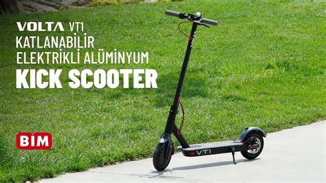 BİM Volta VT1 Katlanabilir Elektrikli Kick Scooter YouTube