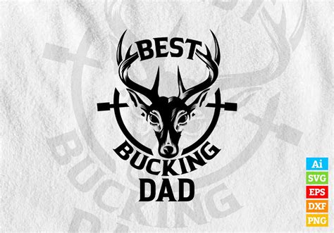 Best Bucking Dad Funny Fathers Day Hunting Vector T Shirt Design Svg