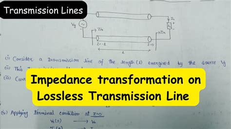 Impedance Transformation On Lossless Transmission Line Part 2 YouTube