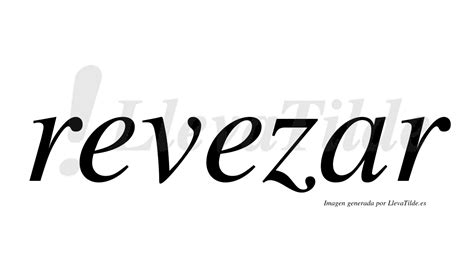 Como Se Escreve Revezar - ¿Lleva tilde revezar? | LlevaTilde.es