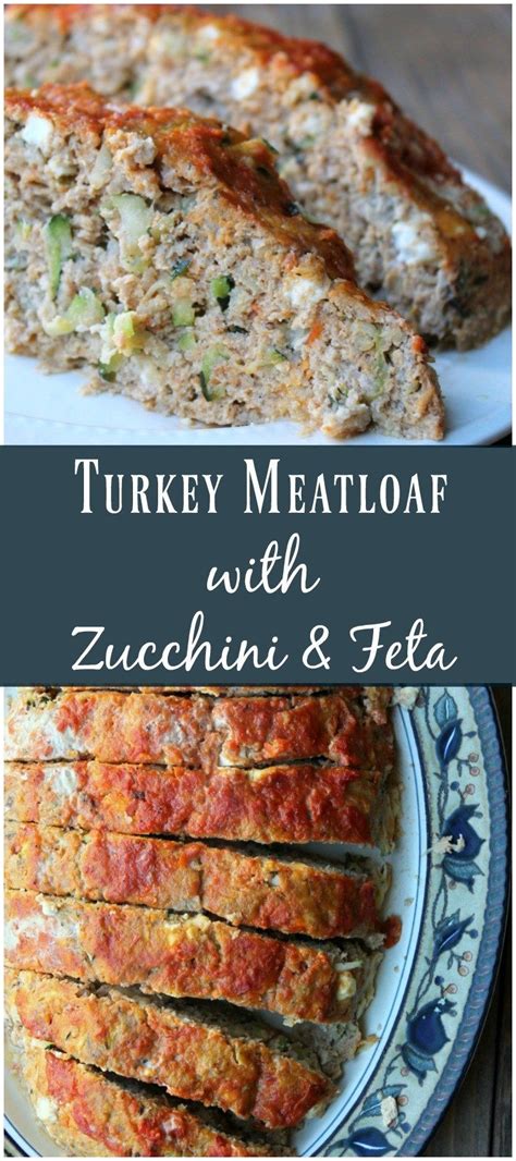 Turkey Meatloaf With Zucchini And Feta Healthy Recipes To Make With