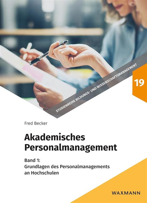 Buy Akademisches Personalmanagement: Band 1: Grundlagen des ...
