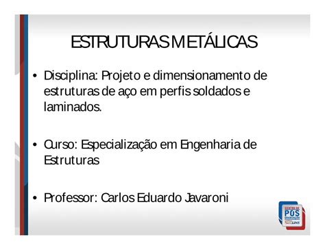 Pdf Aula 1 Tudo Mecânica Dos Sólidos · Estruturas MetÁlicas • Disciplina Projeto E