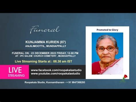 Funeral Service Live Streaming Of Kunjamma Kurien Anjilimoottil