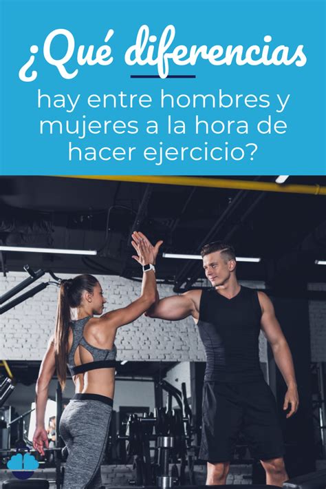 Qu Diferencias Hay Entre Hombres Y Mujeres A La Hora De Hacer