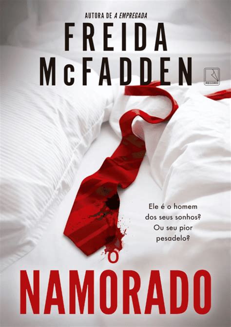 O Namorado Freida Mcfadden - Leia o livro GRÁTIS - O namorado escrito por Freida McFadden