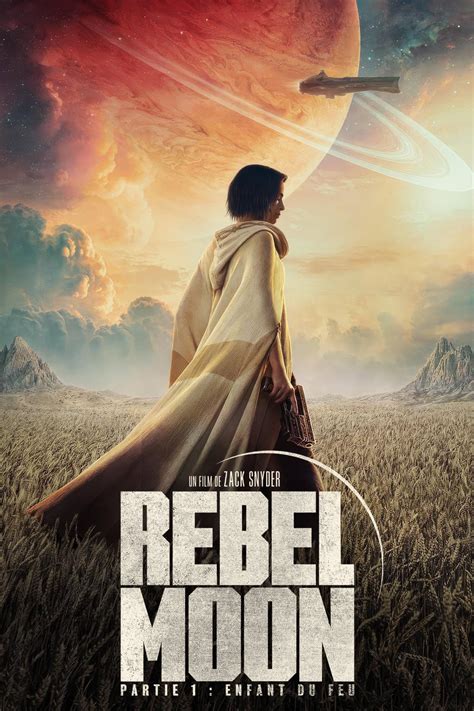 Rebel Moon Partie Enfant Du Feu Affiches The Movie