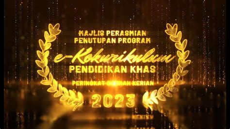 Majlis Perasmian Penutupan Pertandingan E Kokurikulum Pendidikan Khas