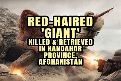 Red-Haired 'Giant' Killed & Retrieved in Kandahar Province, Afghanistan ...