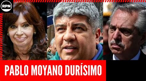 Pablo Moyano Dur Simo D Nde Est N Alberto Cristina M Ximo Y Sergio