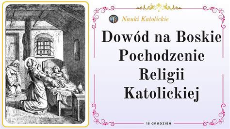 Dowód na Boskie Pochodzenie Religii Katolickiej 15 Grudzień YouTube