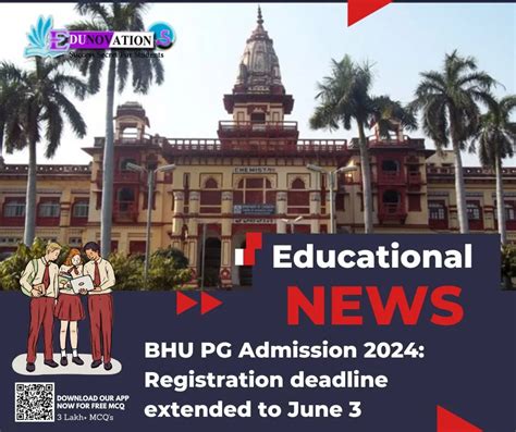 Bhu Pg Admission Registration Deadline Extended To June