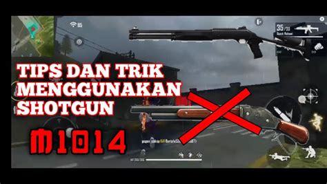 TIPS DAN TRIK MENGGUNAKAN SHOTGUN M1014 GARENA FREE FIRE YouTube