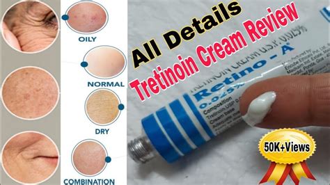 Tretinoin Cream Retino A 0 025 Cream Review Tretinoin Cream Use Benefits And Side Effects In