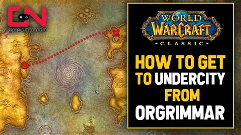 WoW Classic How To Get To Undercity From Orgrimmar Walkthrough