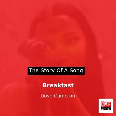 The story and meaning of the song 'Breakfast - Dove Cameron