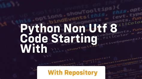 Python Non Utf 8 Code Starting With Youtube