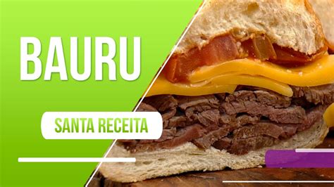 Aprenda A Fazer Um Delicioso Bauru YouTube