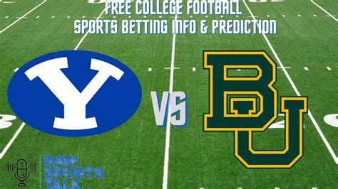 Byu Vs Baylor 9 10 22 College Football Sports Betting Info And My Prediction Youtube