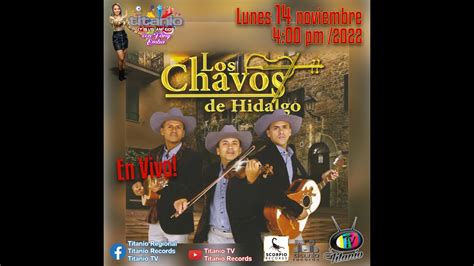 Los Chavos De Hidalgo En Titanio Y Sus Amigos YouTube