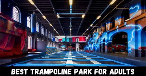 13 Best Trampoline Park for Adults | Complete Guide [2023]